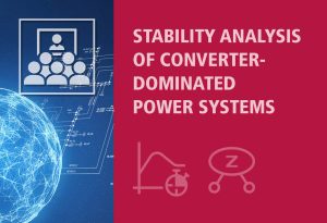 Stability Analysis of converter-dominated Power Systems (EN) Online 20.07.-23.07.2026